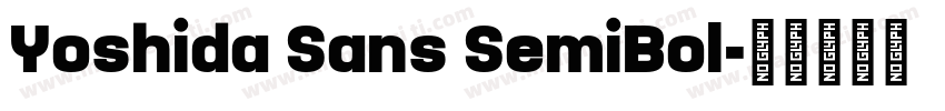 Yoshida Sans SemiBol字体转换